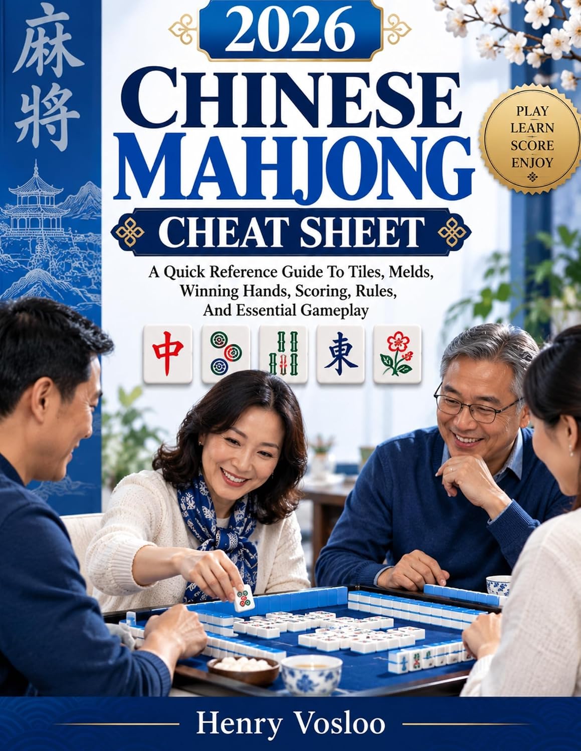 2026 CHINESE MAHJONG CHEAT SHEET: A Quick Reference Guide To Tiles, Melds, Winning Hands, Scoring, Rules, And Essential Gameplay (English Edition) baixar o livro de graça