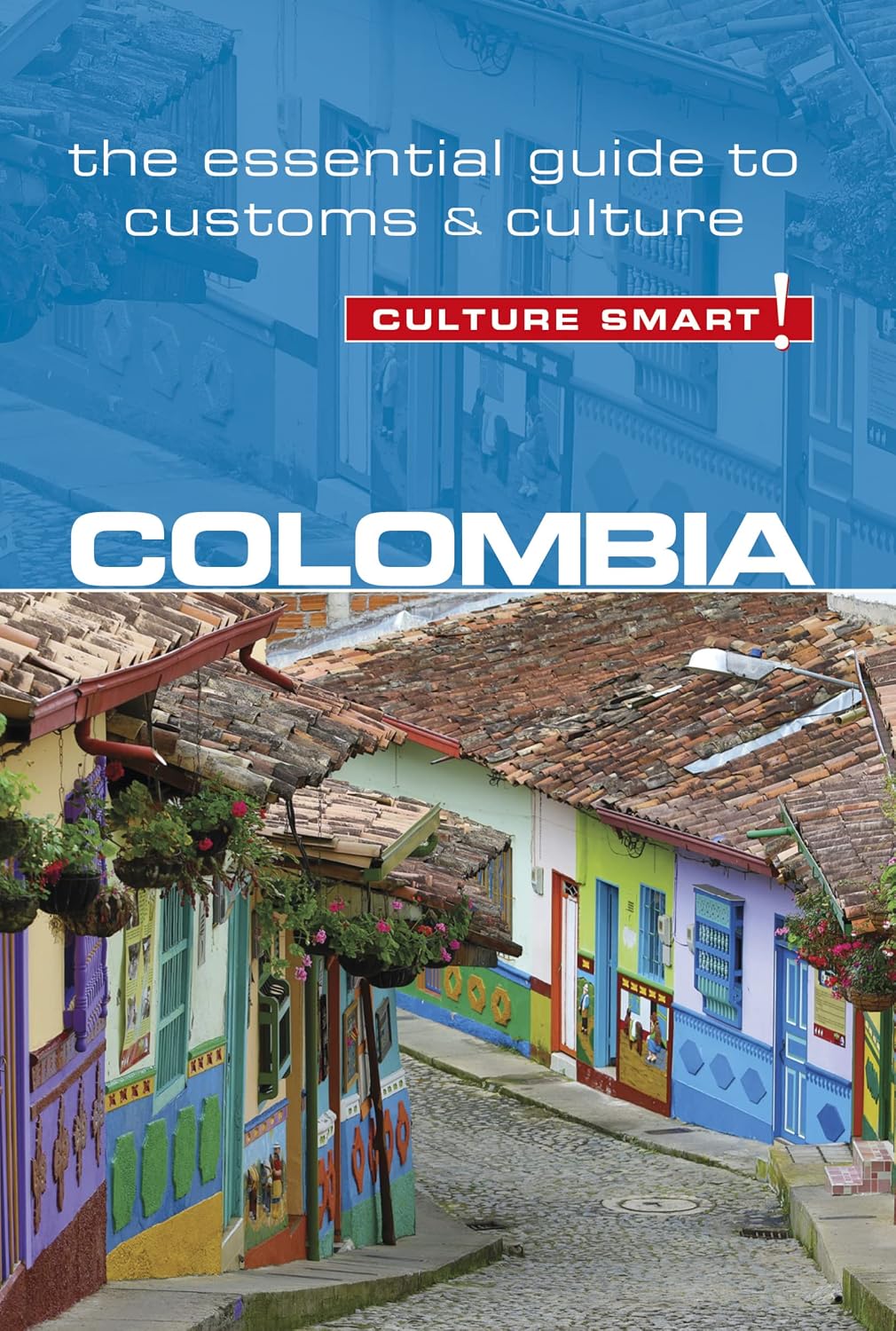 Colombia - Culture Smart!: The Essential Guide to Customs & Culture (English Edition) baixar livro de graça