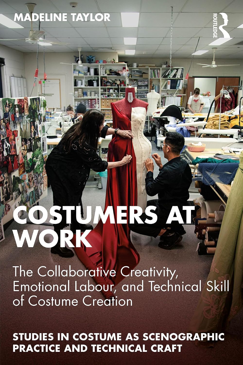 ler totalmente Costumers at Work: The Collaborative Creativity, Emotional Labour, and Technical Skill of Costume Creation (Studies in Costume as Scenographic Practice and Technical Craft) (English Edition)