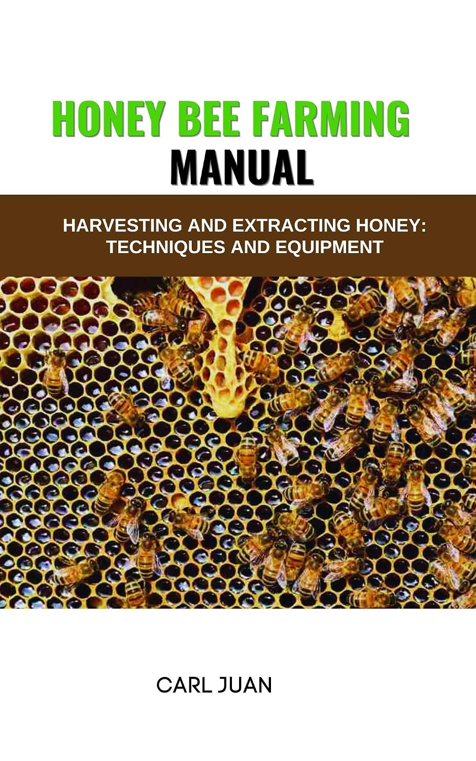 HONEY BEE FARMING: Harvesting and Extracting Honey: Techniques and Equipment (English Edition) baixar livro de graça