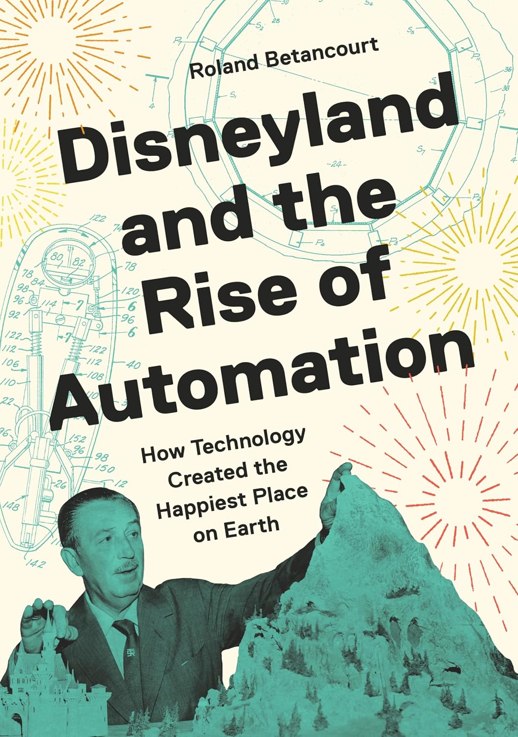 ler totalmente Disneyland and the Rise of Automation: How Technology Created the Happiest Place on Earth (English Edition)