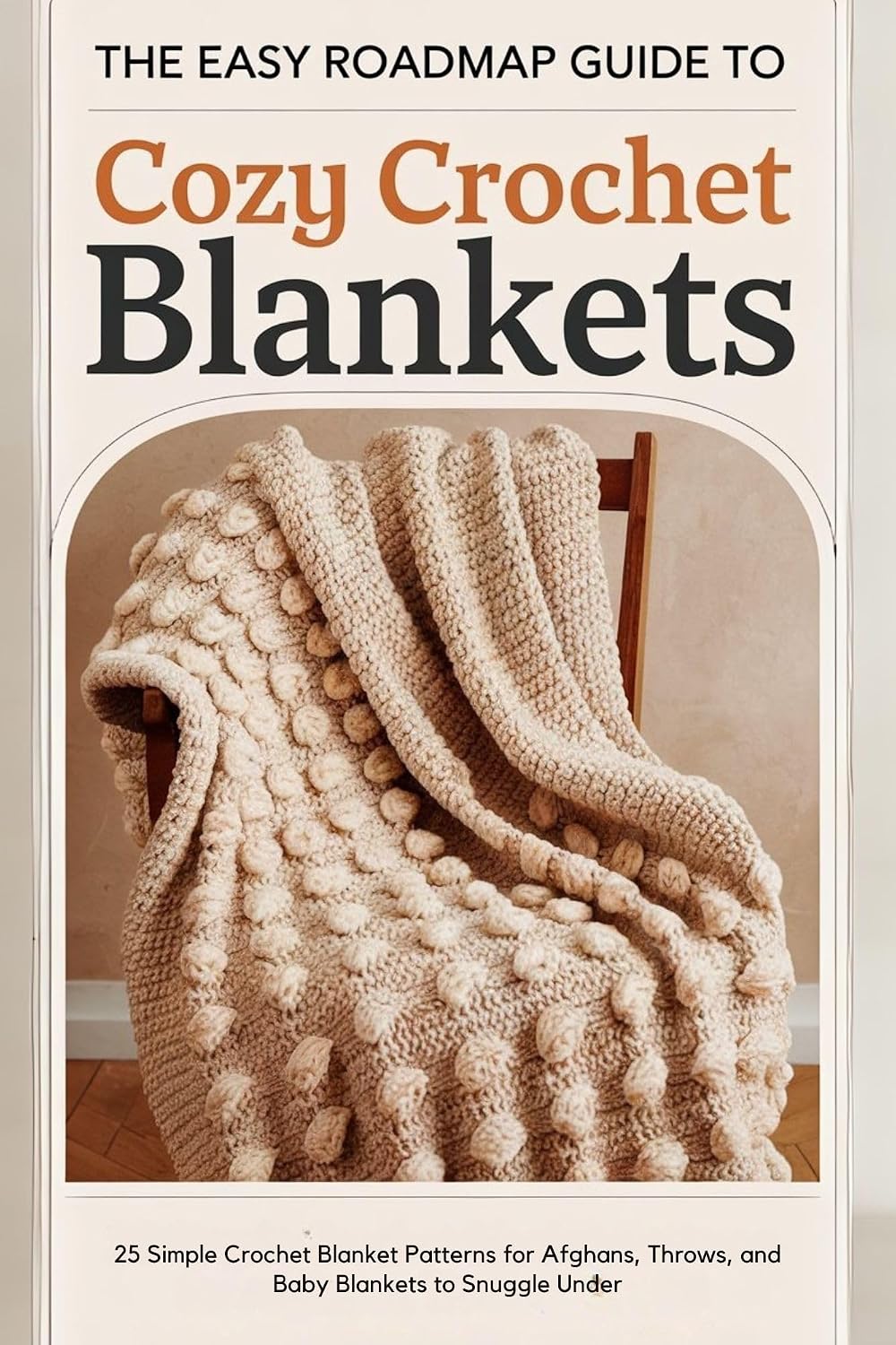 The Easy Roadmap Guide to Cozy Crochet Blankets.: 25 Simple Crochet Blanket Patterns for Afghans, Throws, and Baby Blankets to Snuggle Under (English Edition) baixar livro de graça