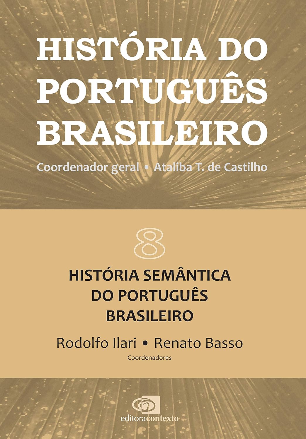 ler totalmente História do português brasileiro - vol.8: História semântica do português brasileiro