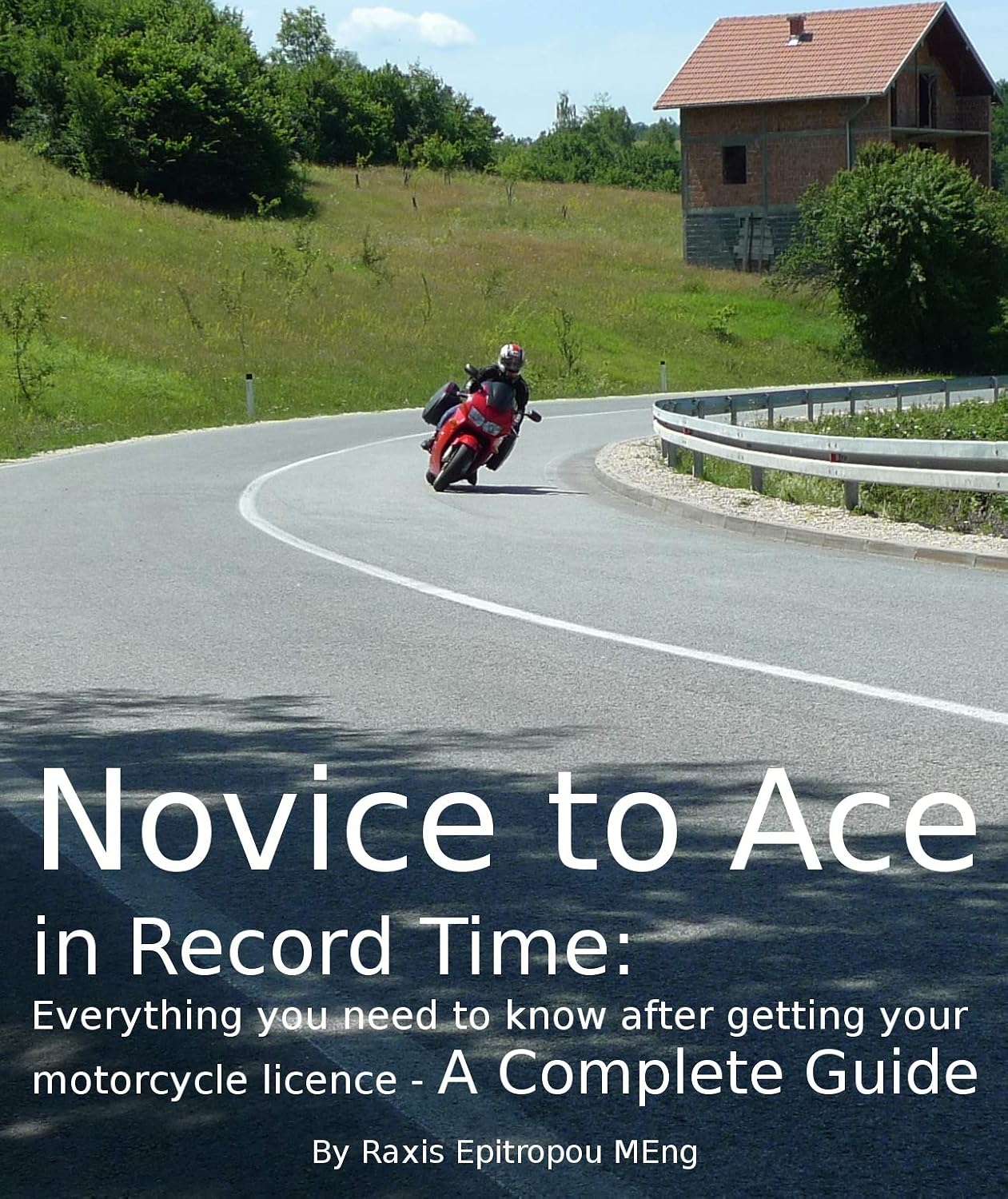 Novice to Ace in Record Time: Everything you need to know after getting your motorcycle licence – A complete guide (Total Vehicle Control Book 2) (English Edition) baixar o livro de graça