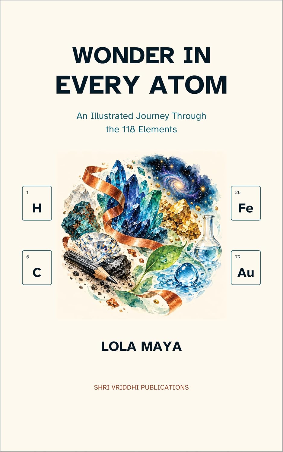 ler totalmente Wonder in Every Atom: An Illustrated Journey Through the 118 Elements (English Edition)