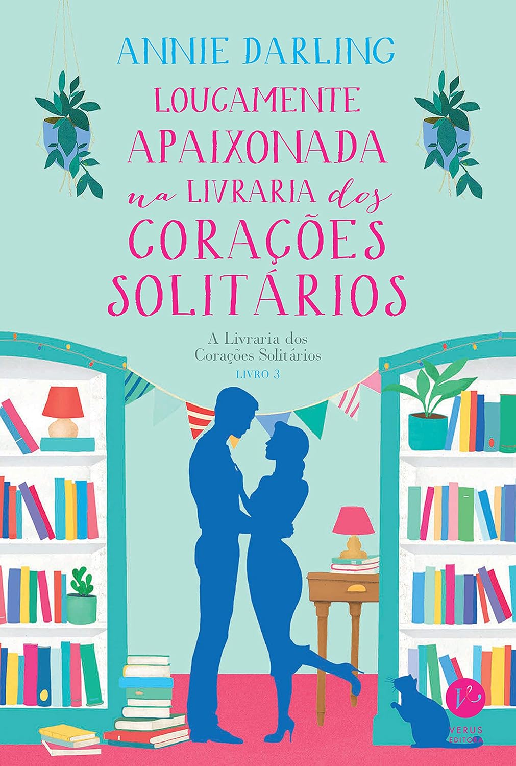 Loucamente apaixonada na livraria dos corações solitários: A Livraria dos Corações Solitários - vol. 3