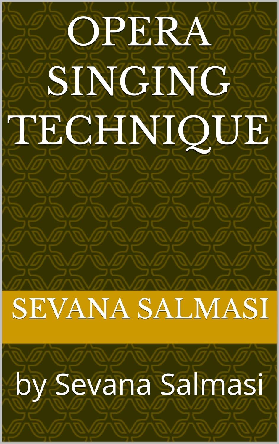 ler totalmente Opera Singing Technique: by Sevana Salmasi (English Edition)