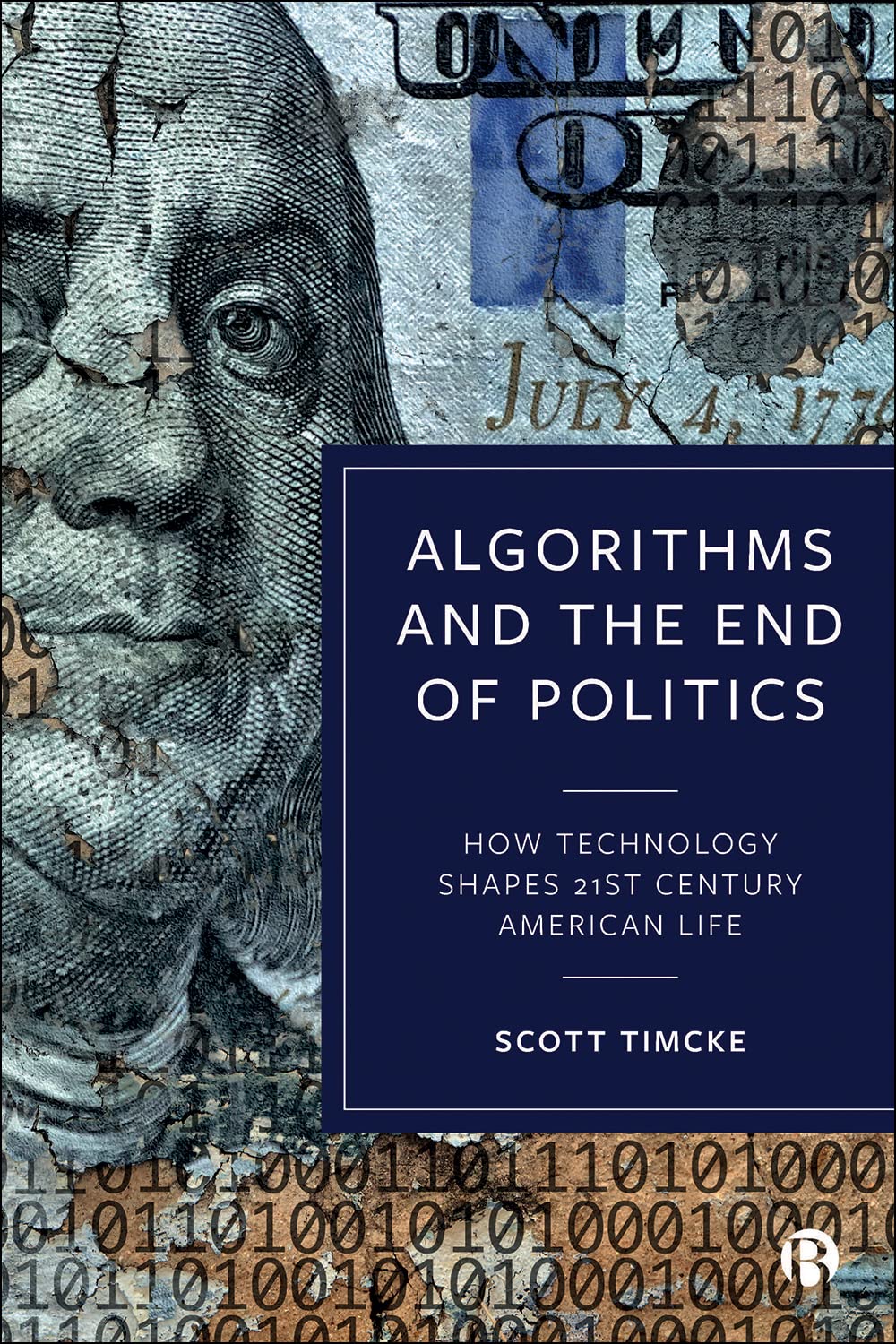 Algorithms and the End of Politics: How Technology Shapes 21st-Century American Life (English Edition) baixar o livro de graça