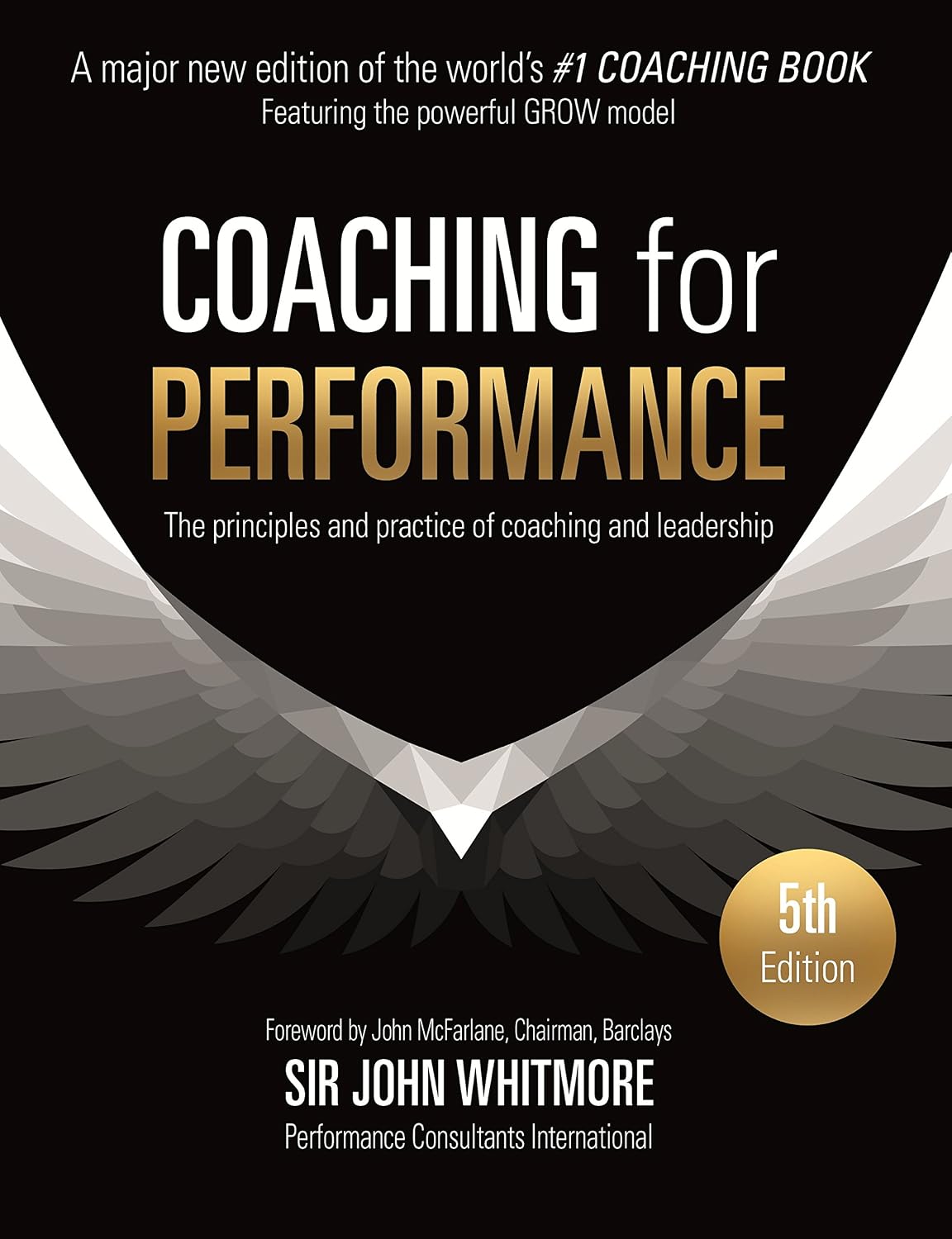 Coaching for Performance, 5th Edition: The Principles and Practice of Coaching and Leadership: Fully Revised 25th Anniversary Edition (People Skills for Professionals) (English Edition) baixar livro de graça