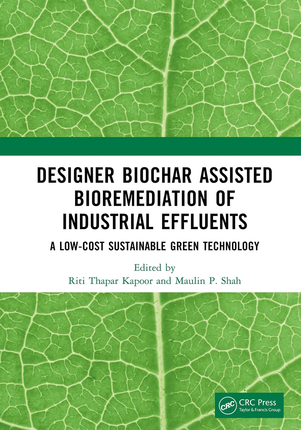 ler totalmente Designer Biochar Assisted Bioremediation of Industrial Effluents: A Low-Cost Sustainable Green Technology (English Edition)