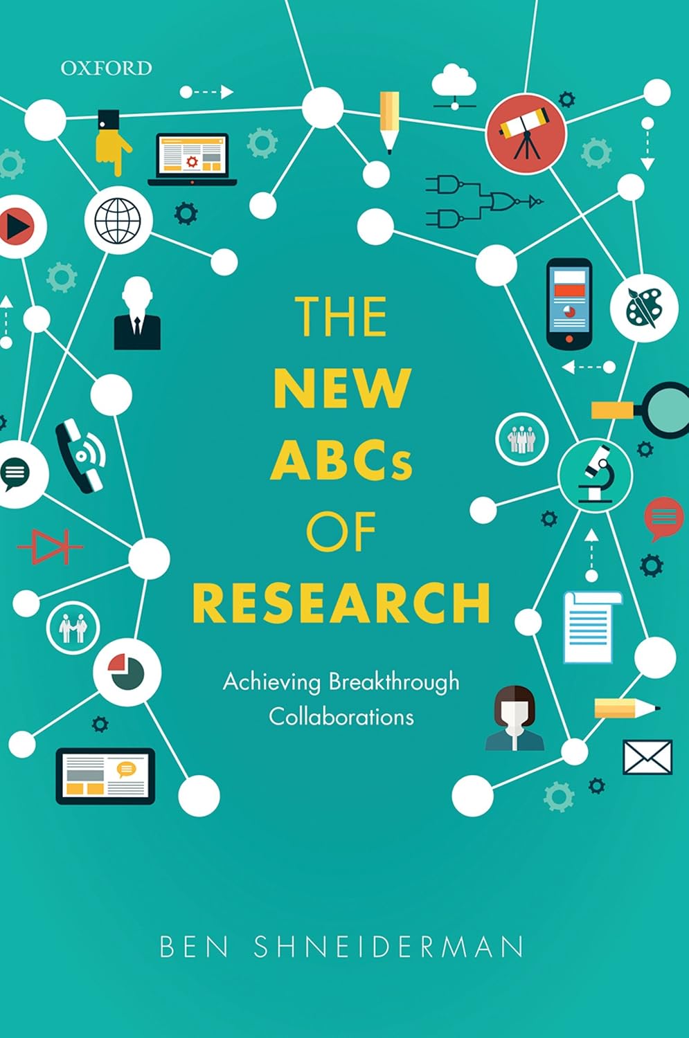 The New ABCs of Research: Achieving Breakthrough Collaborations (English Edition)