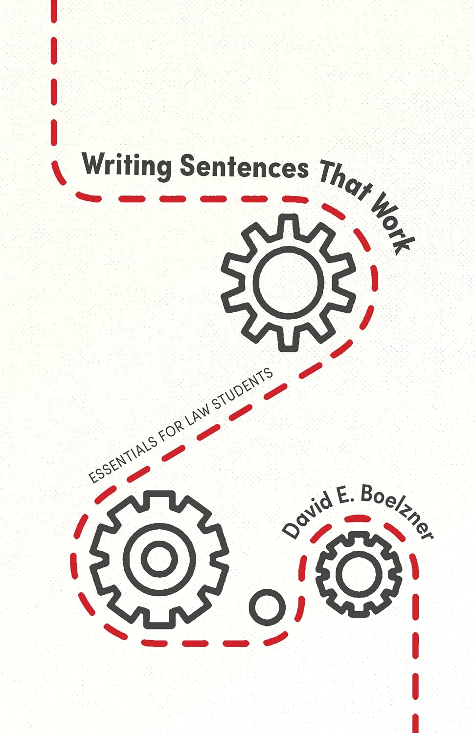 Writing Sentences That Work: Essentials for Law Students (English Edition)