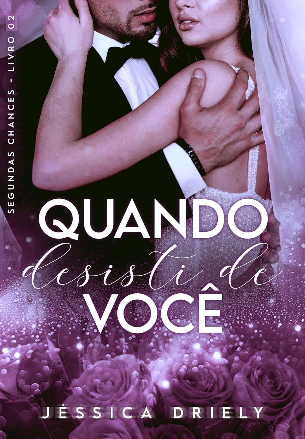 ler totalmente Quando Desisti de Você (Segundas Chances Livro 2)