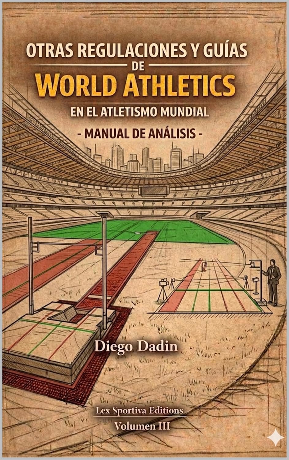 Manual sobre otras reglas y regulaciones en el atletismo mundial: World Athletics (ATLETISMO REGLAS Y REGULACIONES nº 3) (Spanish Edition) baixar livro de graça
