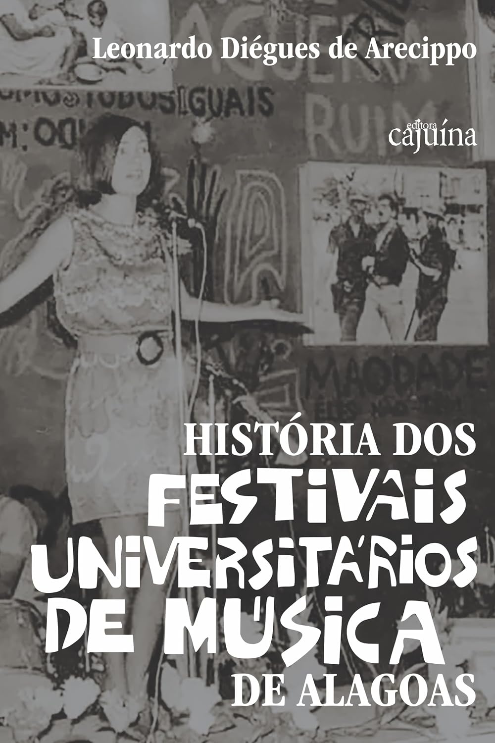 ler totalmente História dos festivais universitários de música de Alagoas