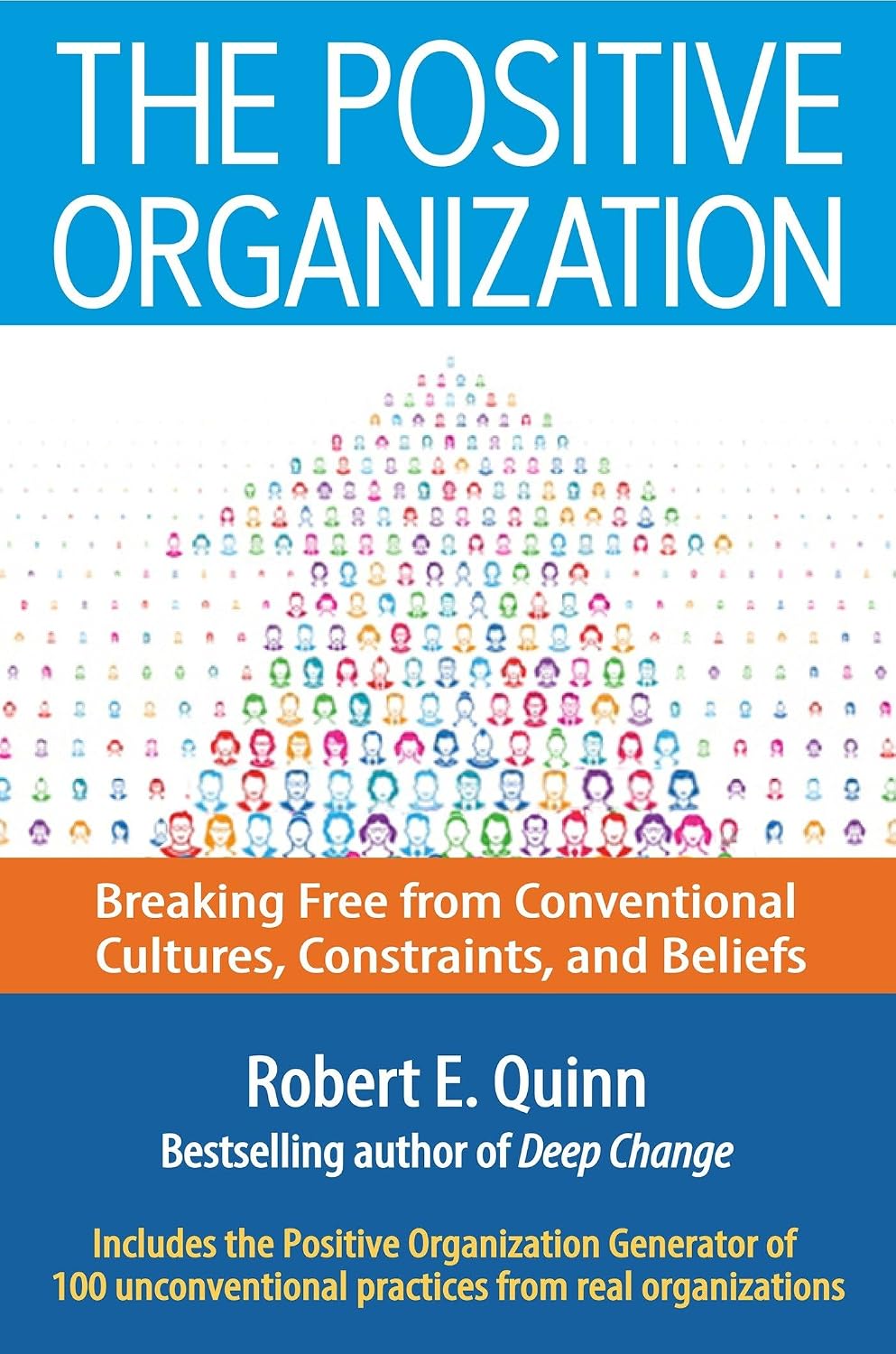 The Positive Organization: Breaking Free from Conventional Cultures, Constraints, and Beliefs baixar livro de graça