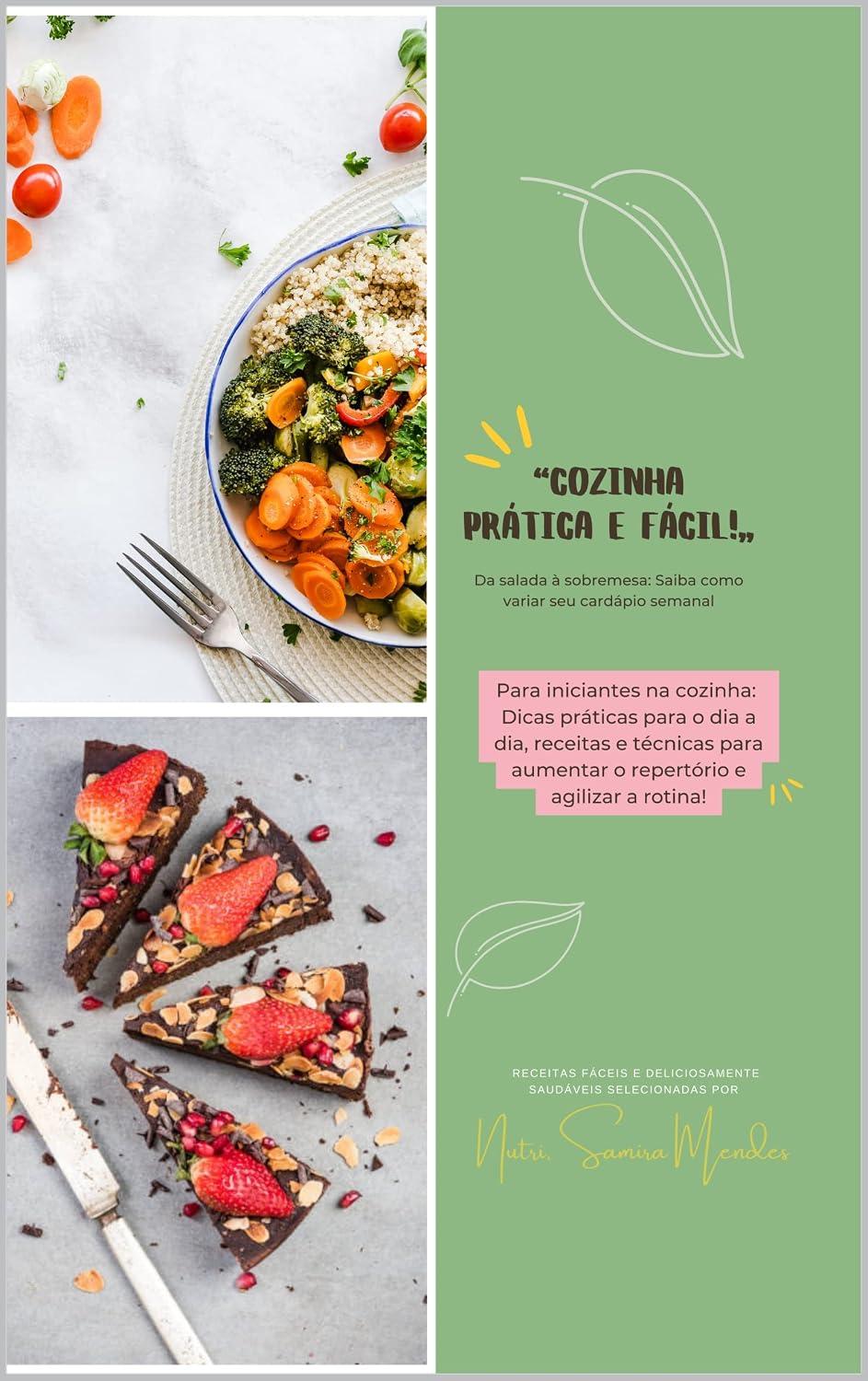 “Cozinha prática e fácil!” Da salada à sobremesa: Saiba como variar seu cardápio semanal: Dicas práticas para o dia a dia, receitas e técnicas para aumentar... feita com empatia, ciência e sabor.) baixar livro de graça