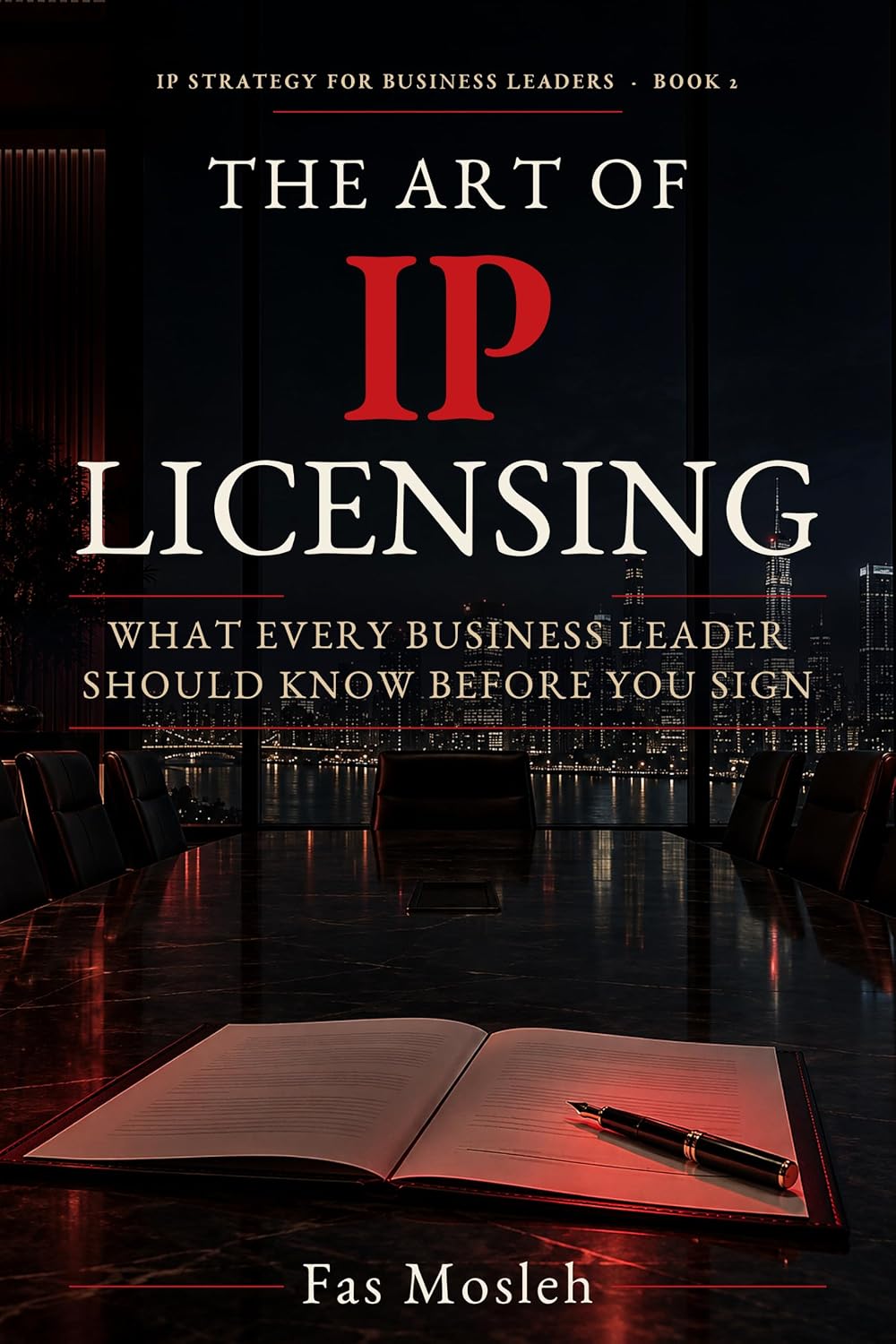 THE ART OF IP LICENSING: What Every Business Leader Should Know Before You Sign (IP Strategy for Business Leaders) (English Edition) baixar livro de graça