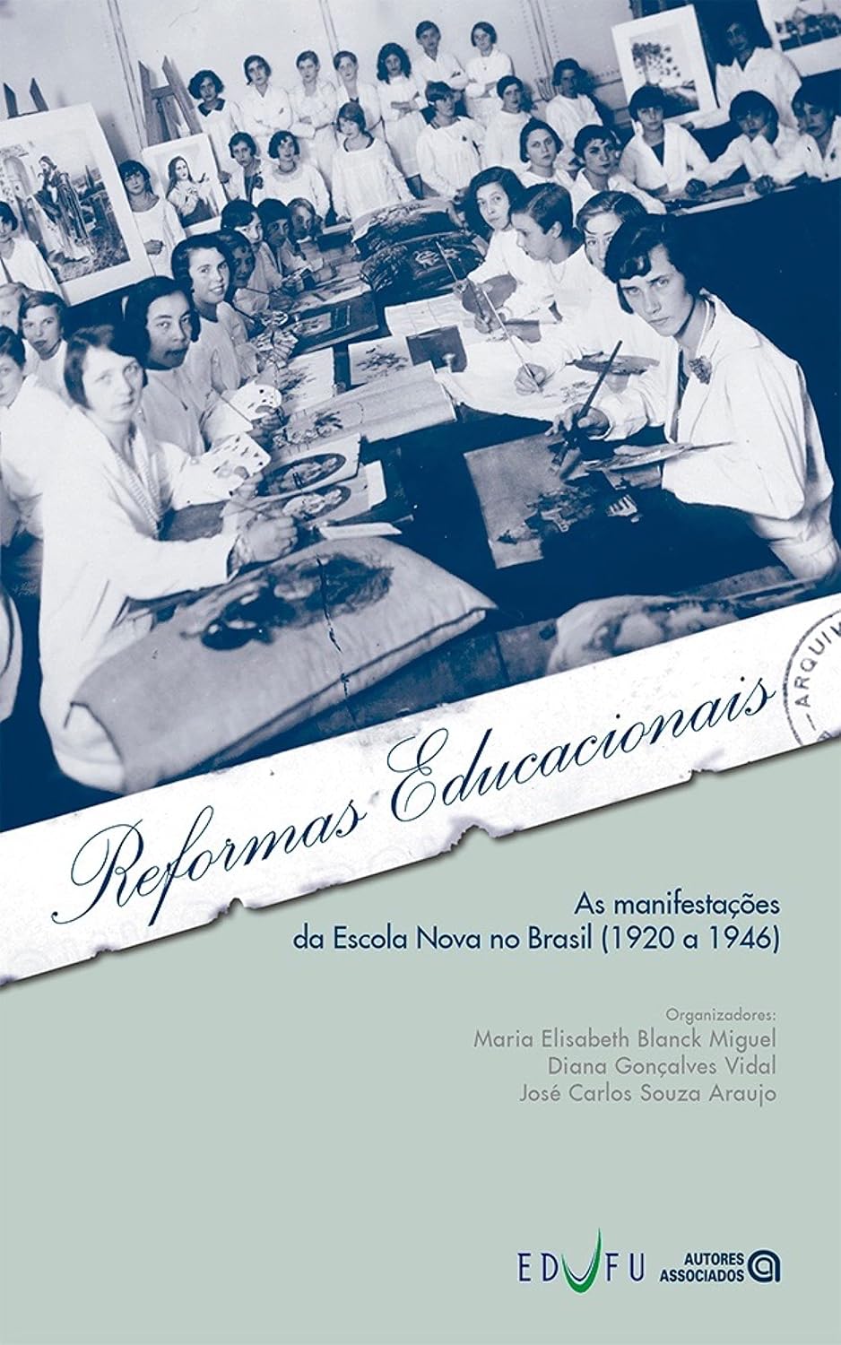 ler totalmente Reformas educacionais: as manifestações da Escola Nova no Brasil (1920 e 1946)