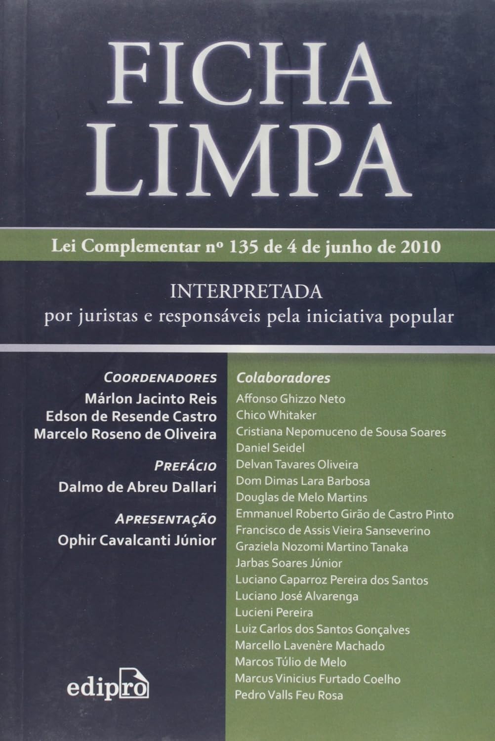 Ficha limpa: Interpretada por juristas e responsáveis pela iniciativa popular