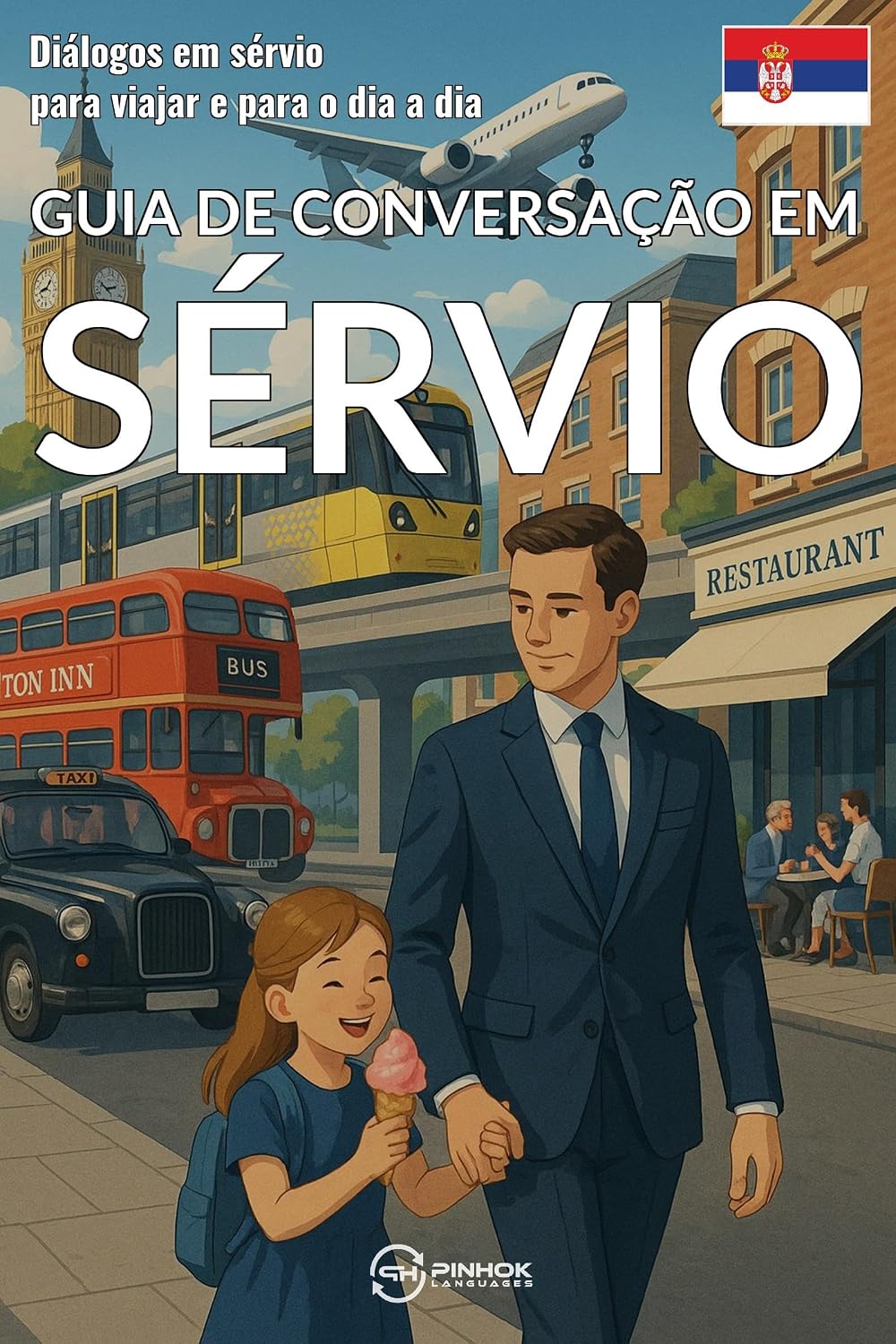 Guia de conversação em sérvio: Diálogos em sérvio para viajar e para o dia a dia baixar livro de graça