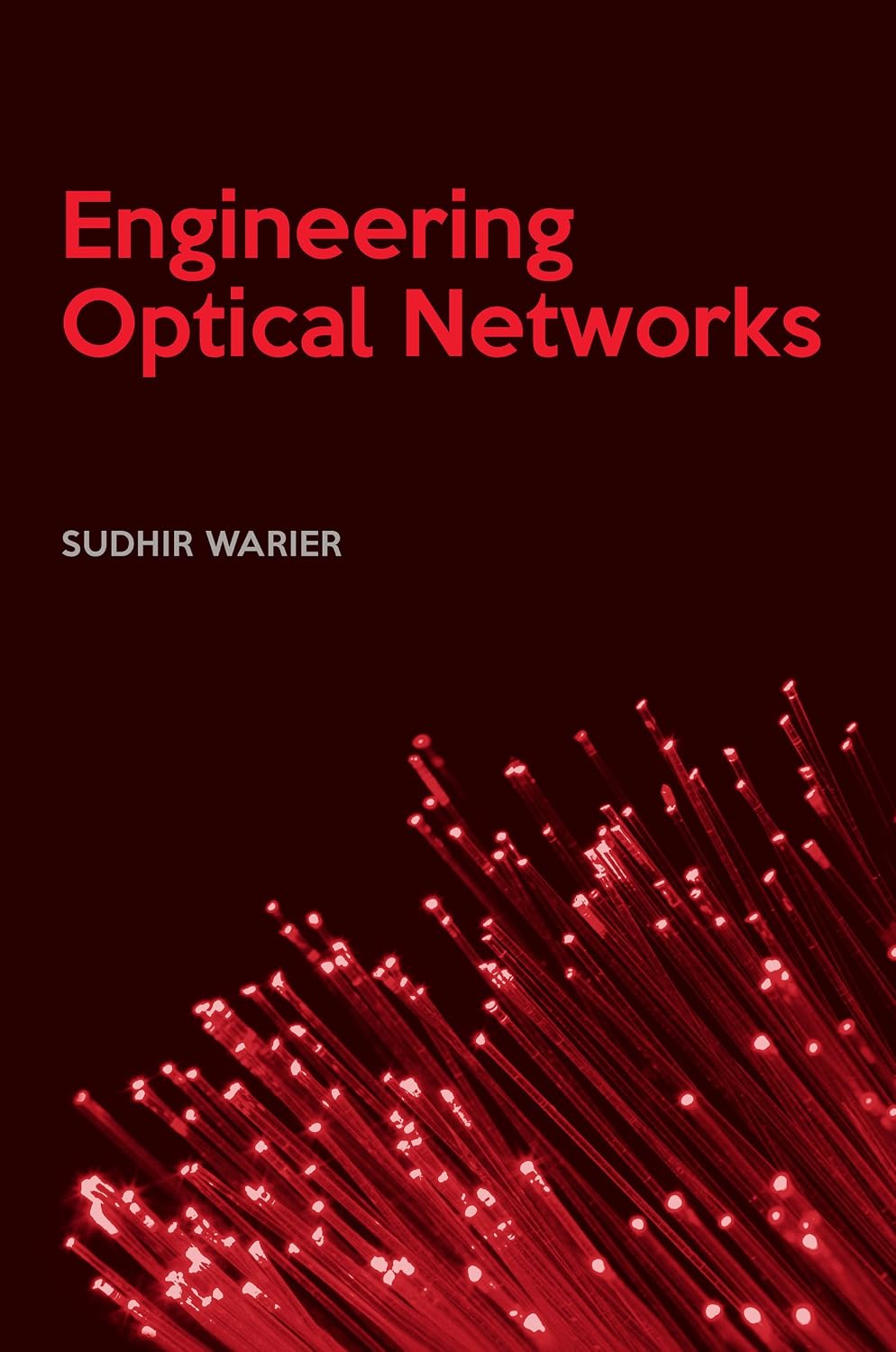 Engineering Optical Networks (English Edition)