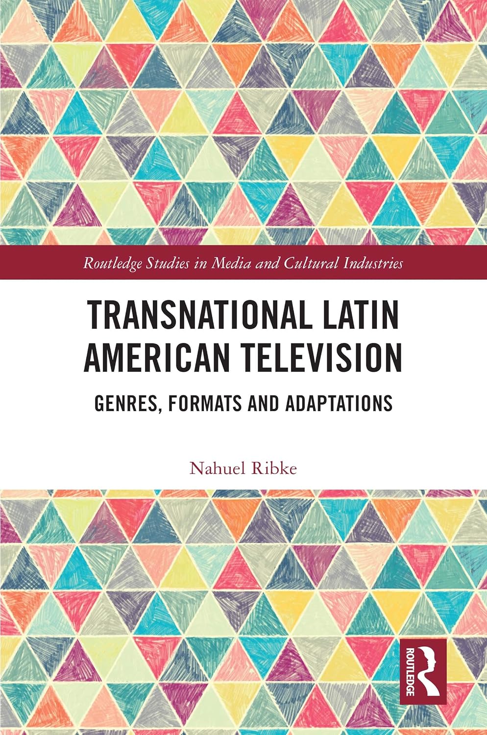 ler totalmente Transnational Latin American Television: Genres, Formats and Adaptations (Routledge Studies in Media and Cultural Industries) (English Edition)