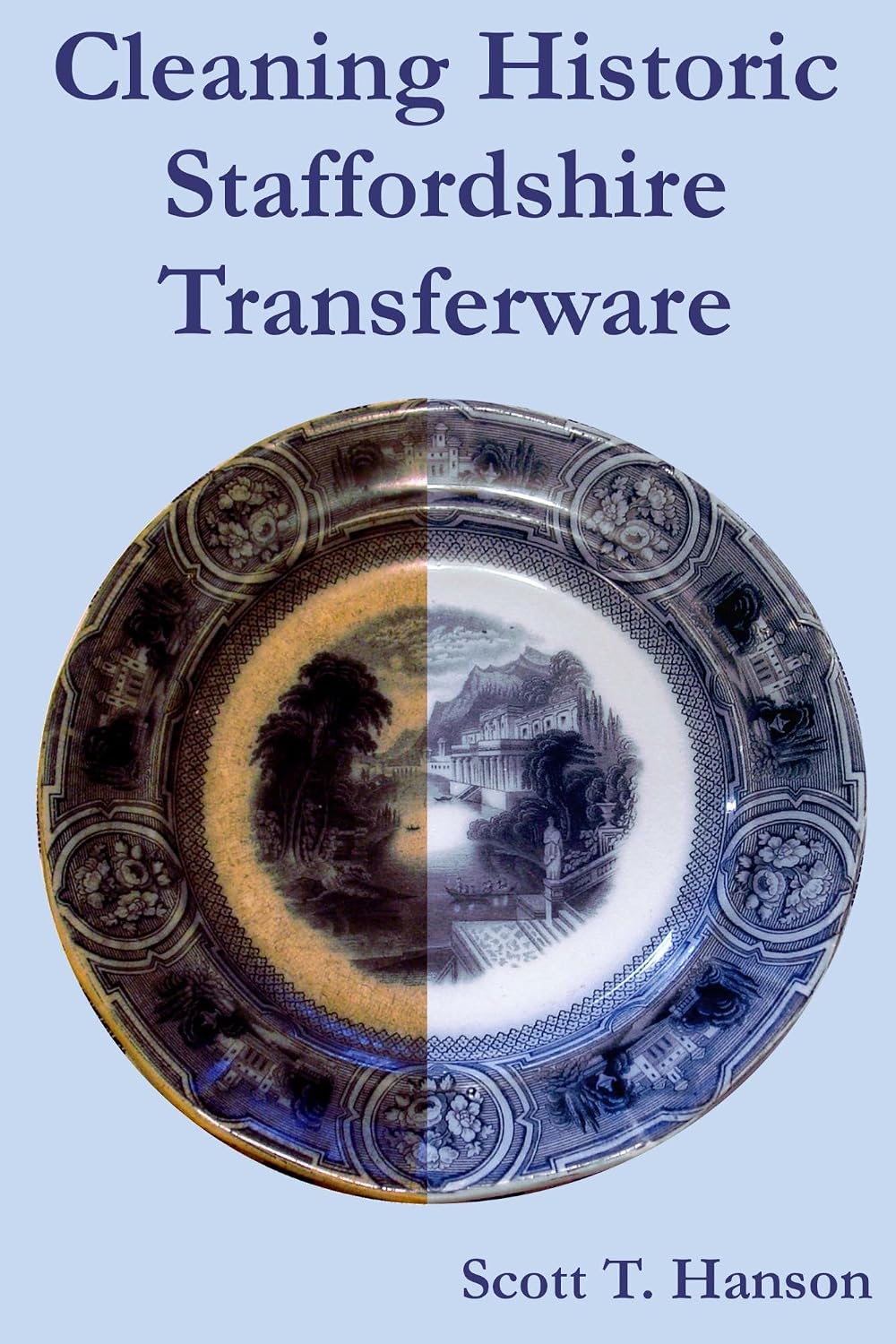 ler totalmente Cleaning Historic Staffordshire Transferware (English Edition)