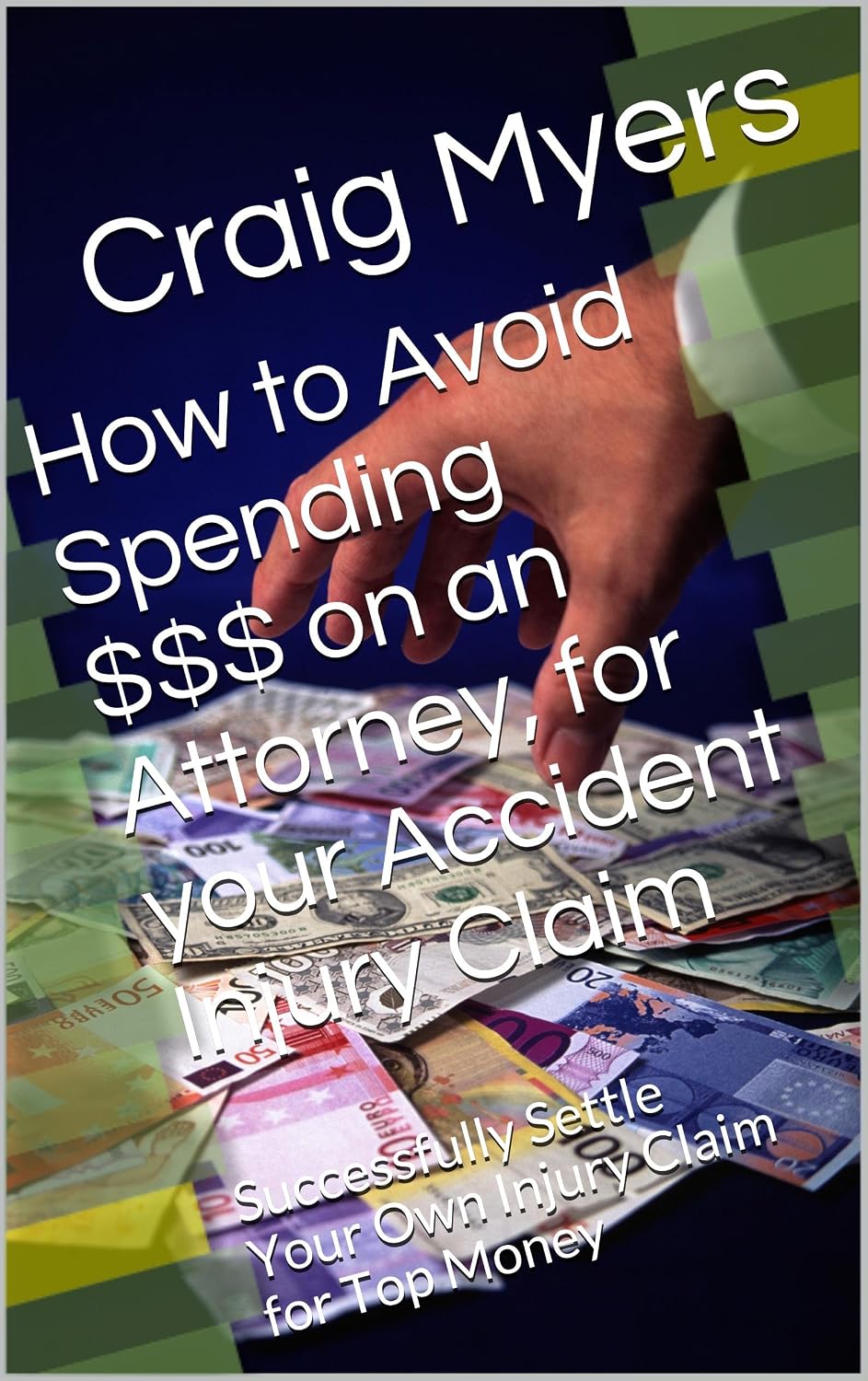 ler totalmente How to Avoid Spending $$$ on an Attorney, for your Accident Injury Claim: Successfully Settle Your Own Injury Claim for Top Money (English Edition)