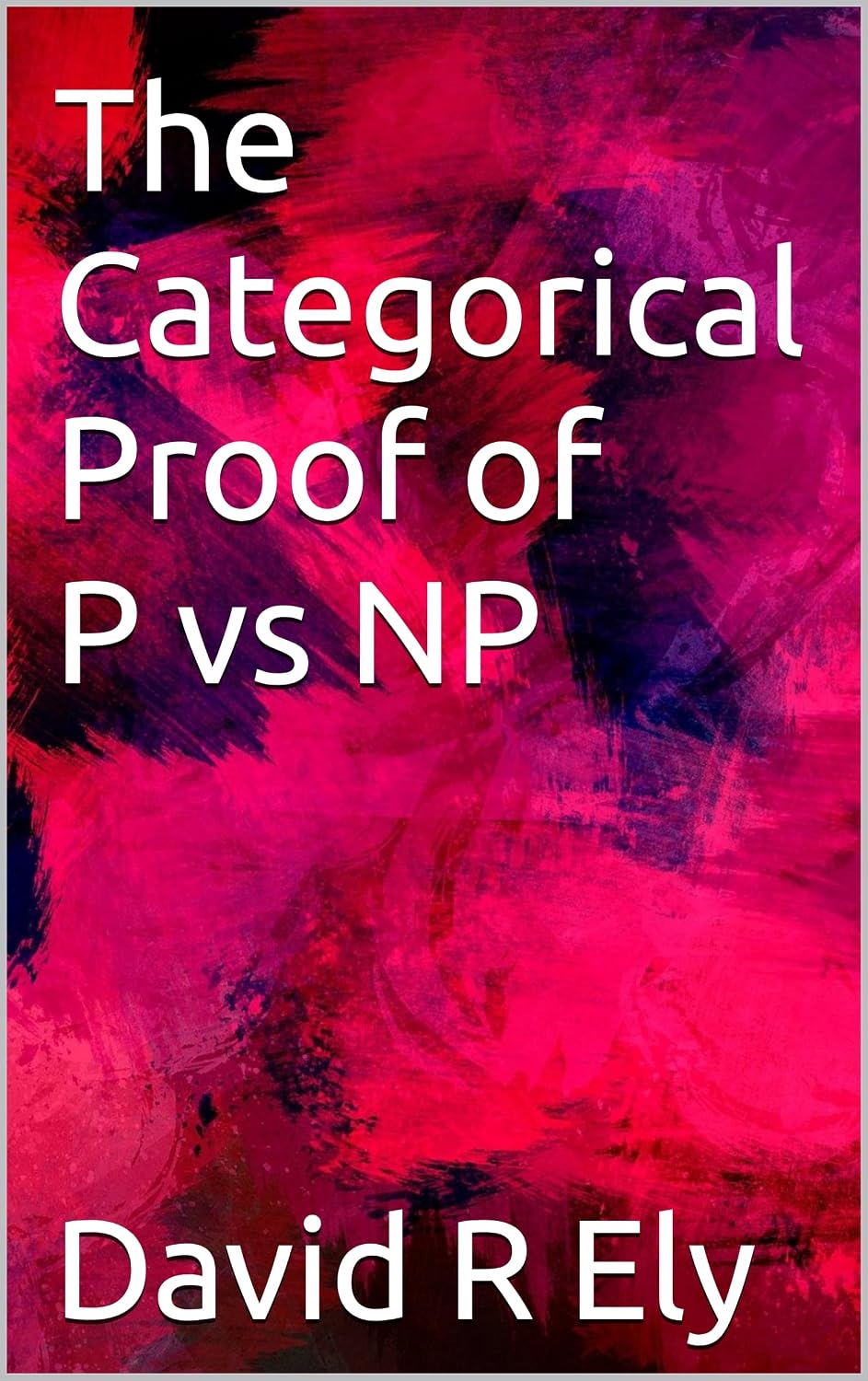 ler totalmente The Categorical Proof of P vs NP (English Edition)