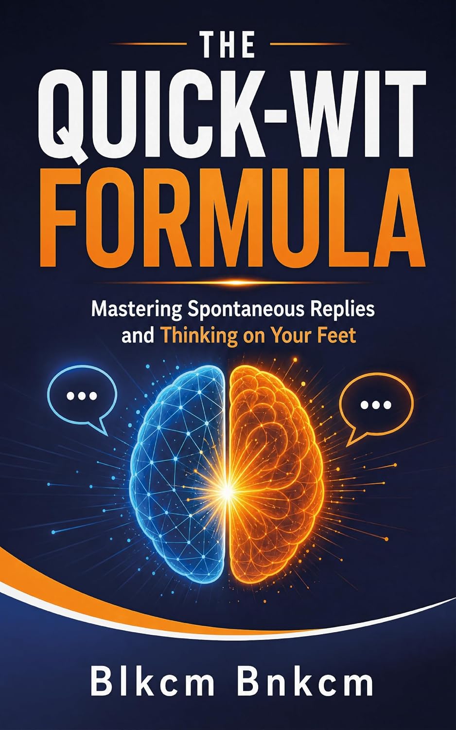 The Quick-Wit Formula: Mastering Spontaneous Replies and Thinking on Your Feet (English Edition) baixar livro de graça