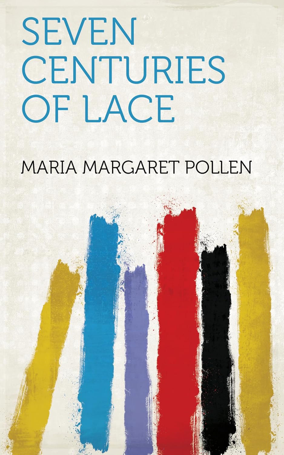 ler totalmente Seven Centuries of Lace (English Edition)