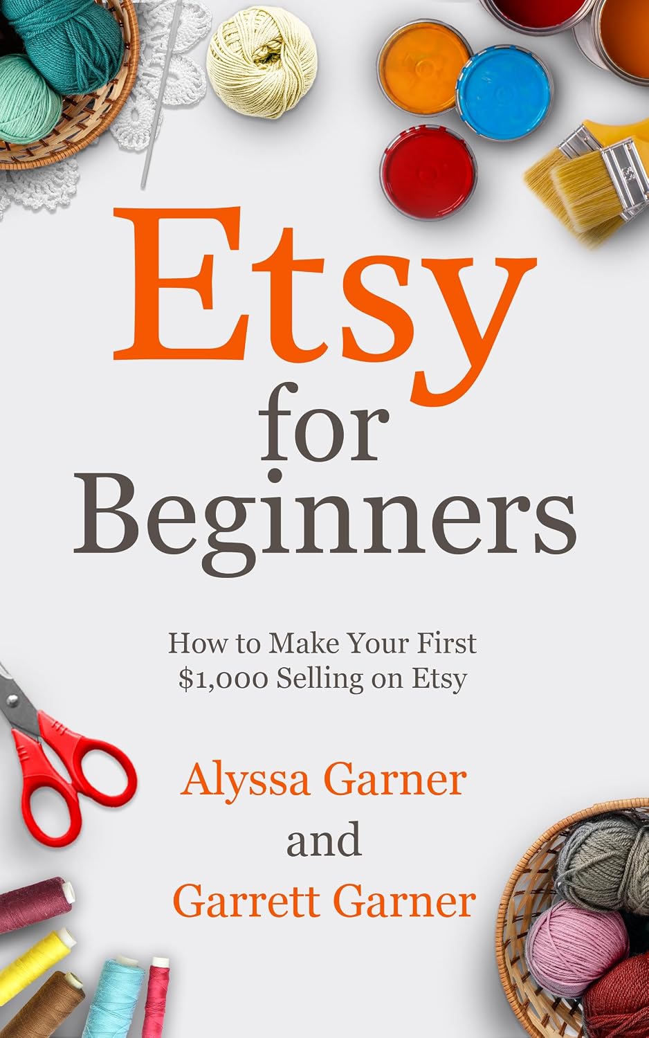Etsy for Beginners: How to Make Your First $1,000 Selling on Etsy (Start a Craft Business) (English Edition) baixar livro de graça