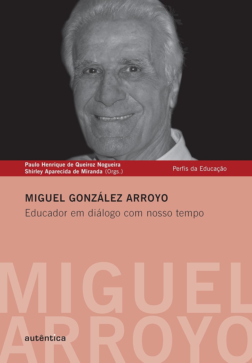 ler totalmente Miguel González Arroyo - Educador em diálogo com nosso tempo