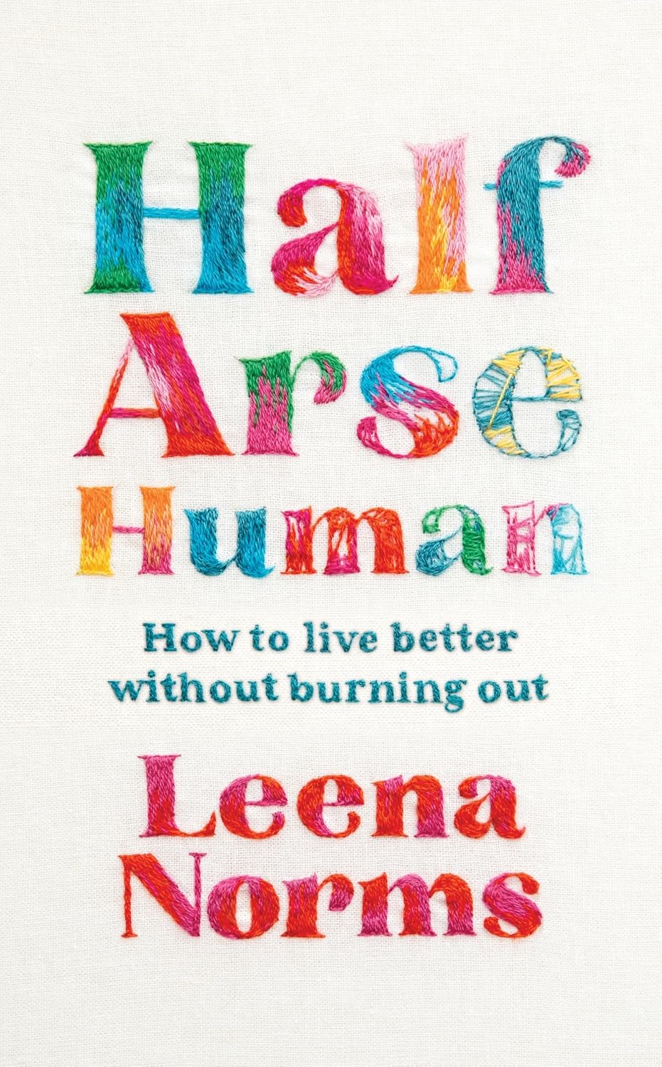 Half-Arse Human: How to live better without burning out (English Edition) baixar o livro de graça