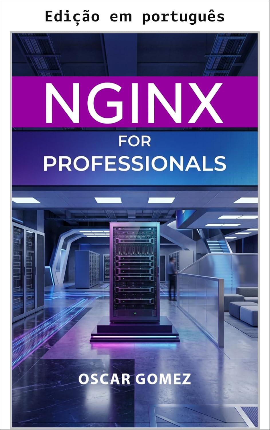NGINX para profissionais (NGINX: De leigo a profissional Livro 2)