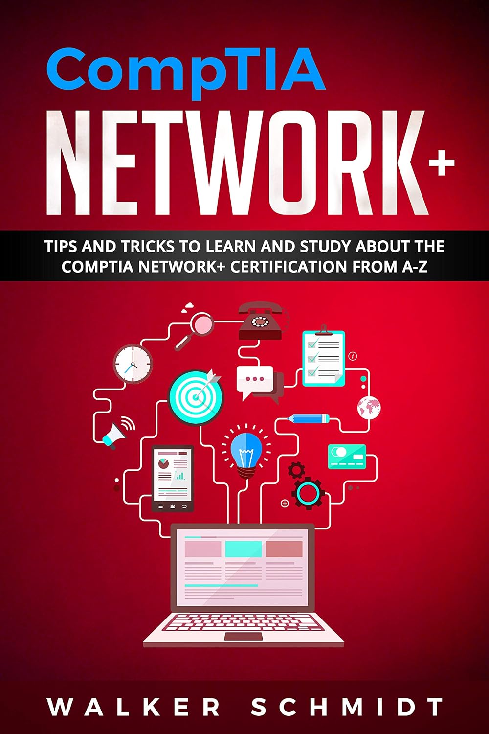 capítulo por capítulo baixar CompTIA Network+: Tips and Tricks to Learn and Study about The CompTIA Network+ Certification from A-Z (English Edition)