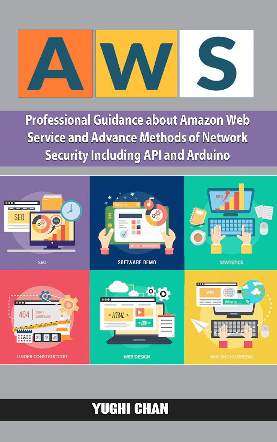 AWS: Professional Guidance about Amazon Web Services and Advance Methods of Network Security Including API and Arduino (English Edition) baixar livro de graça