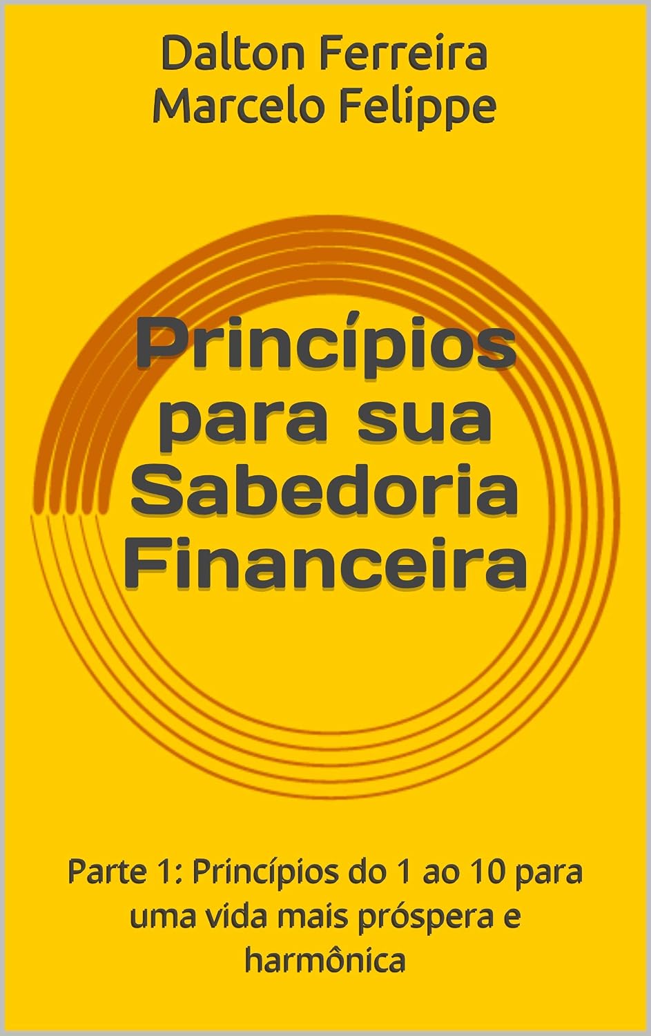 capítulo por capítulo baixar Princípios para sua Sabedoria Financeira: Parte 1: Princípios do 1 ao 10 para uma vida mais próspera e harmônica
