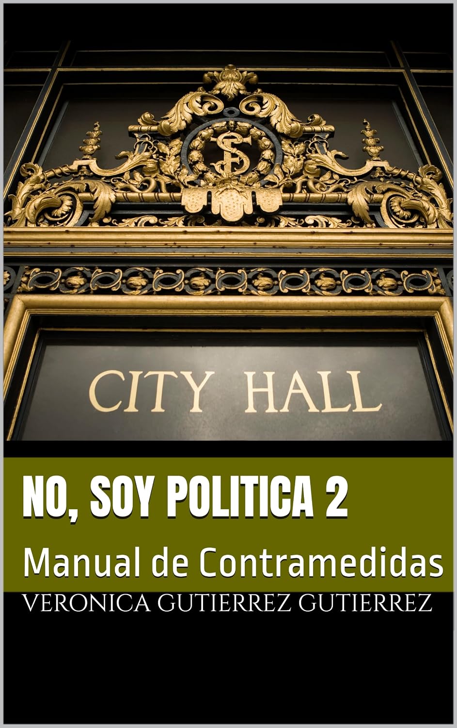 ler totalmente No, Soy Politica 2: Manual de Contramedidas (Spanish Edition)