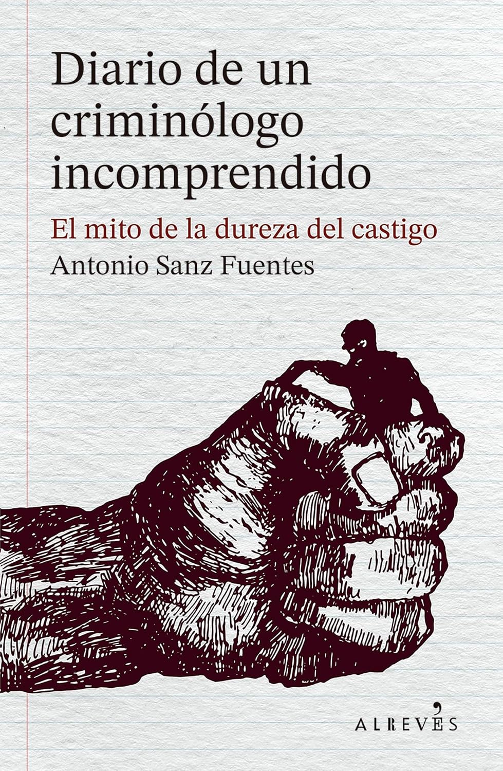ler totalmente Diario de un criminólogo incomprendido (Libros singulares) (Spanish Edition)