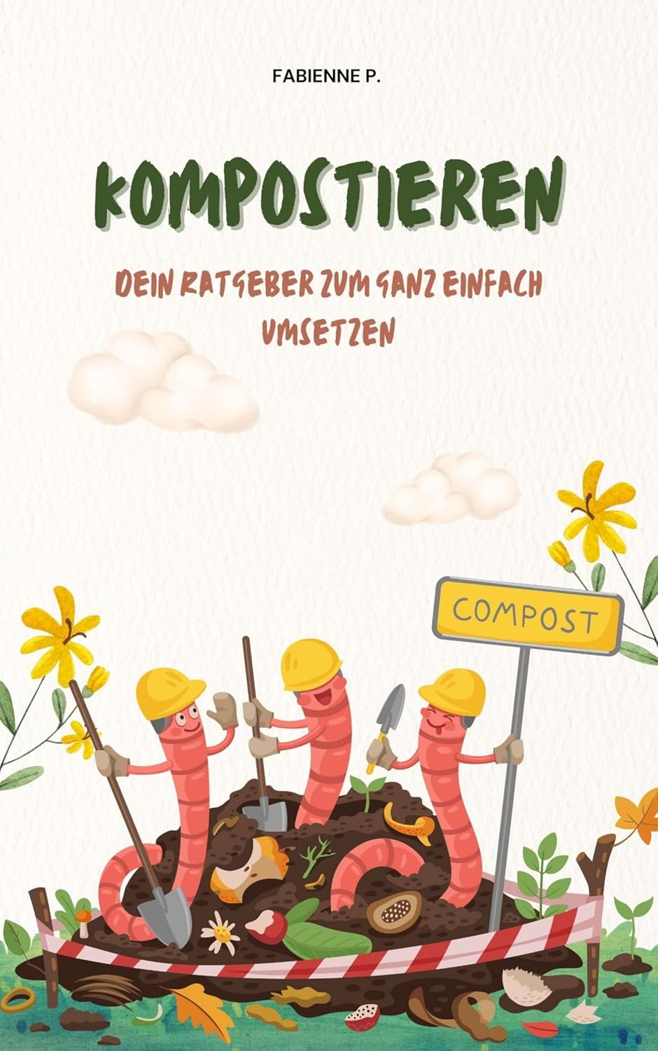 ler totalmente Kompostieren: Dein Ratgeber zum ganz einfachen umsetzen (German Edition)