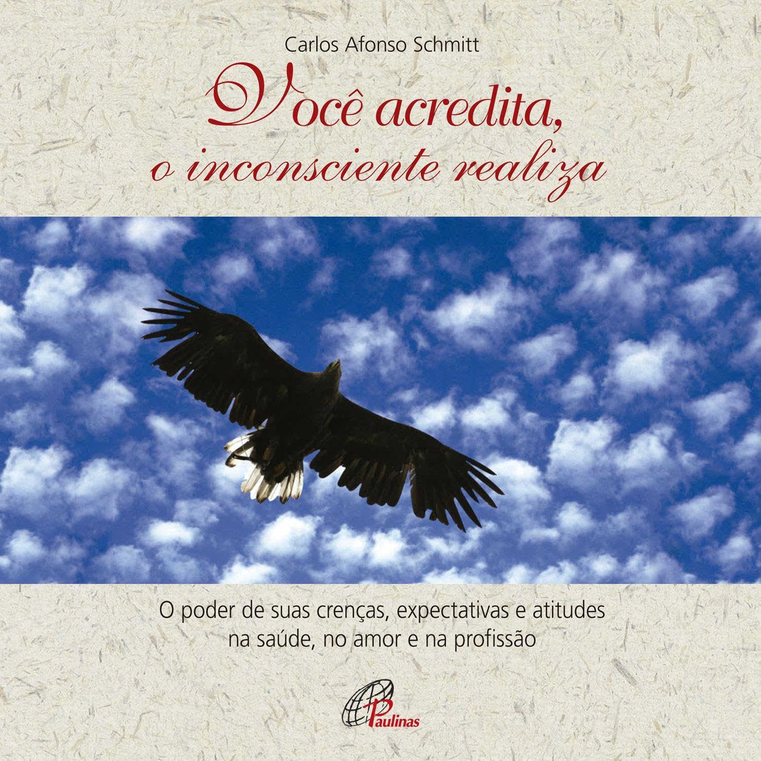 capítulo por capítulo baixar Você acredita, o inconsciente realiza: O poder de suas crenças, expectativas e atitudes na saúde, no amor e na profissão