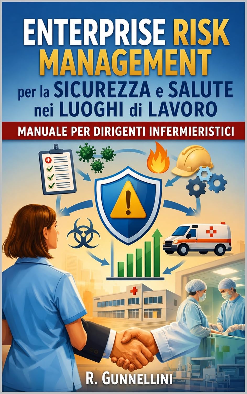 capítulo por capítulo baixar ENTERPRISE RISK MANAGEMENT per la SICUREZZA e SALUTE nei LUOGHI di LAVORO: Manuale per dirigenti infermieristici (Italian Edition)