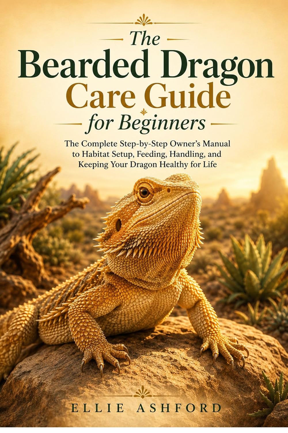 The Bearded Dragon Care Guide for Beginners: The Complete Step-by-Step Owner's Manual to Habitat Setup, Feeding, Handling, and Keeping Your Dragon Healthy for Life (English Edition) baixar livro de graça