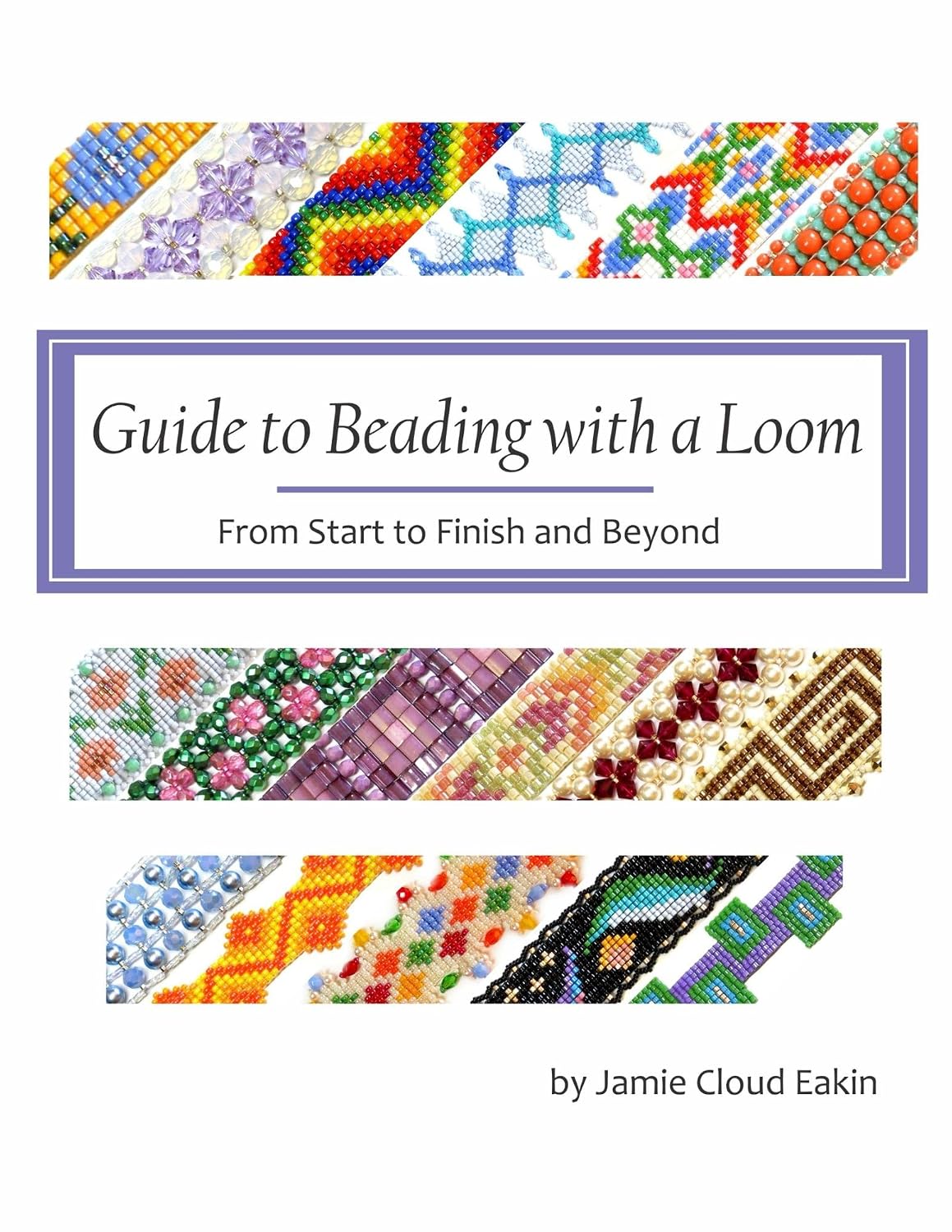 Guide to Beading with a Loom: From Start to Finish and Beyond (English Edition) baixar livro de graça