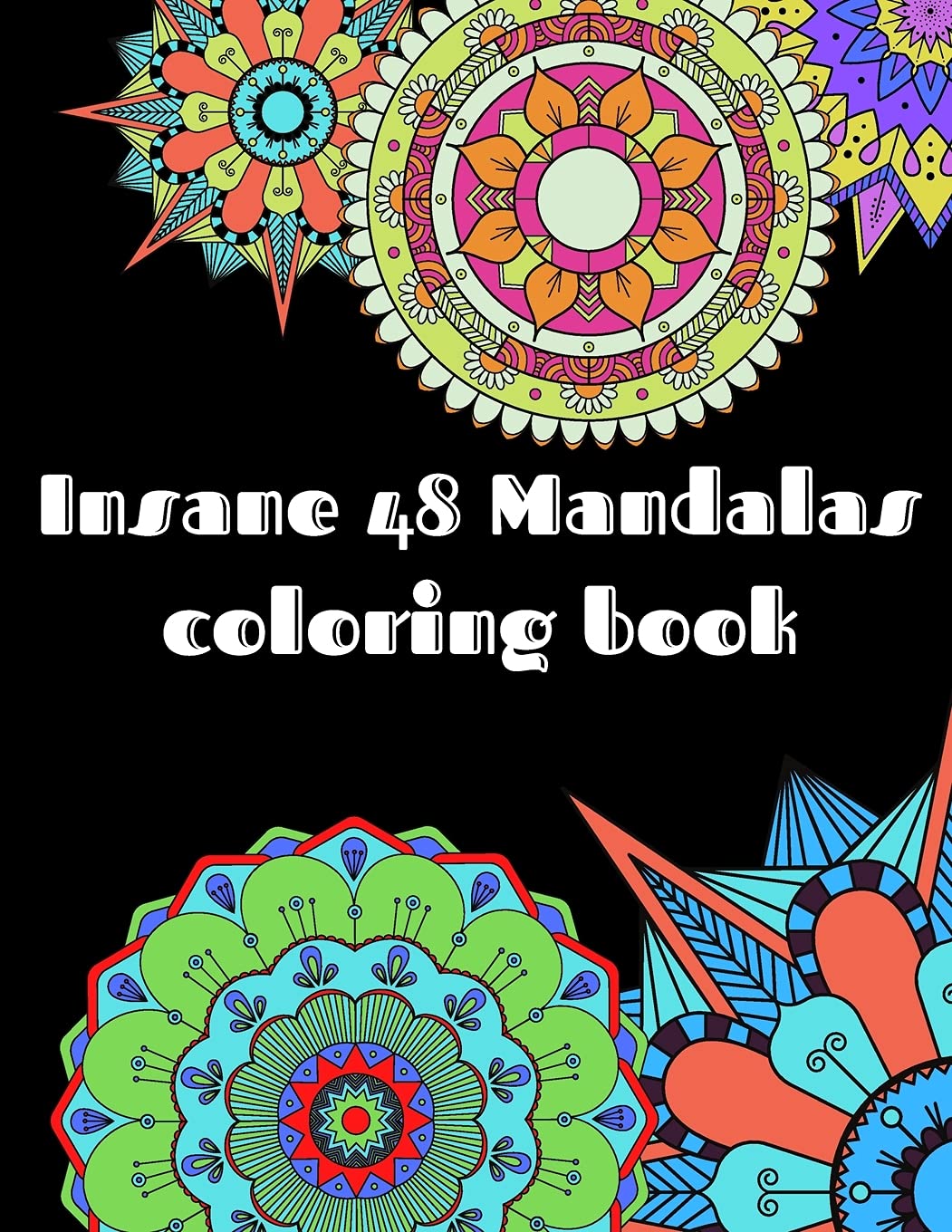 capítulo por capítulo baixar Insane Mandalas coloring book: Mandala Coloring Book For Adults | 48 Insane Amazing Mandala for you | Secial Desing for everyone | Relaxing and Stress Relieving | unique mandalas