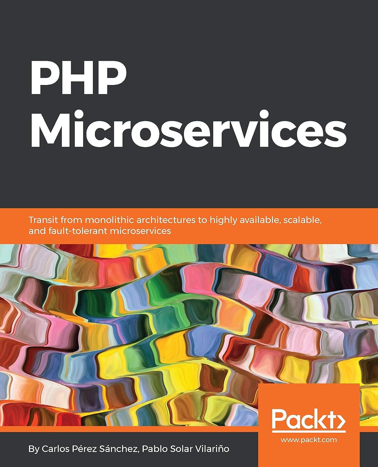 PHP Microservices: Transit from monolithic architectures to highly available, scalable, and fault-tolerant microservices (English Edition) baixar livro de graça