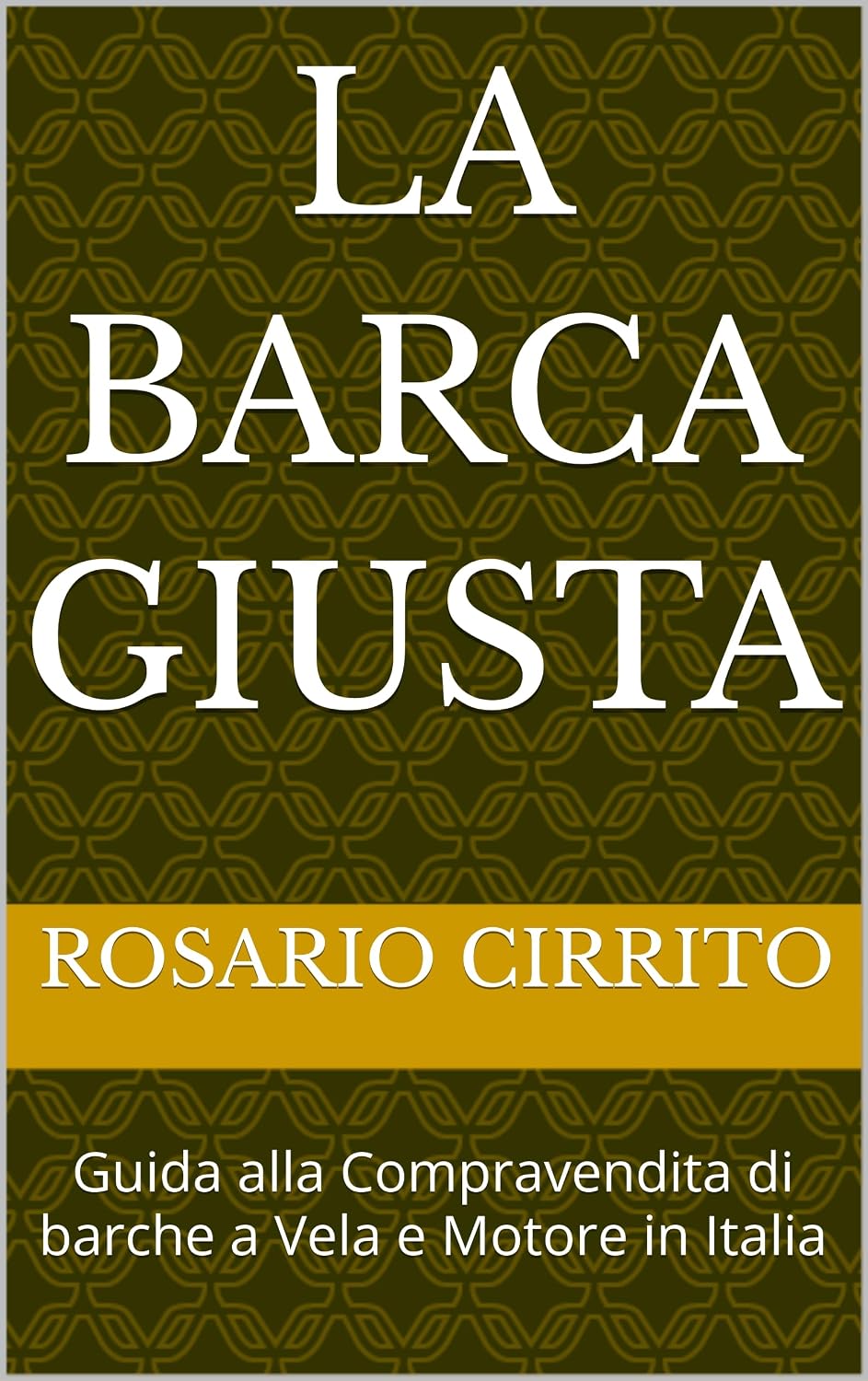 capítulo por capítulo baixar La Barca Giusta: Guida alla Compravendita di barche a Vela e Motore in Italia (Italian Edition)