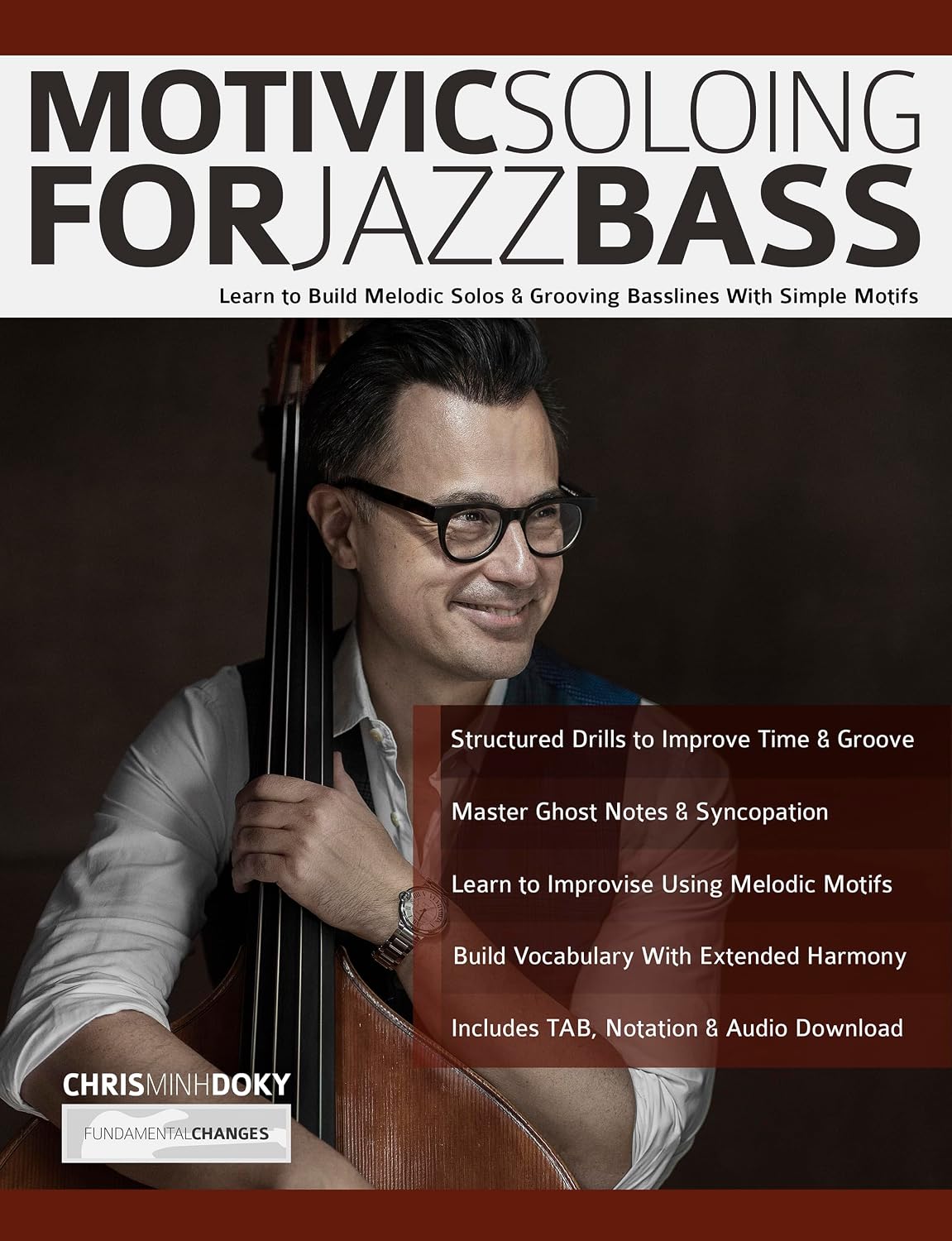 ler totalmente Motivic Soloing for Jazz Bass: Learn to Build Melodic Solos & Grooving Basslines With Simple Motifs (Learn how to play bass) (English Edition)
